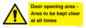 Door opening area - Area to be kept clear at all times